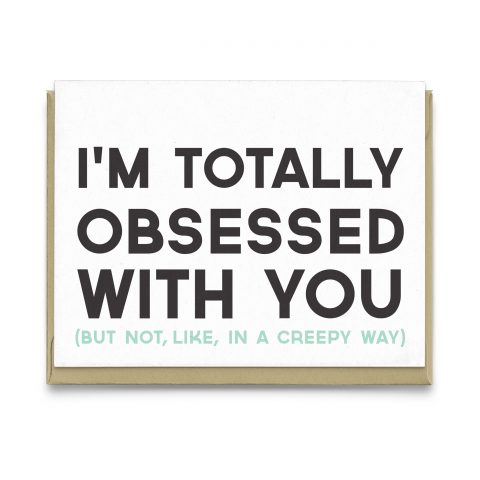 Totally Obsessed Greeting Card